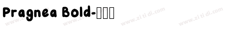 Pragnea Bold字体转换